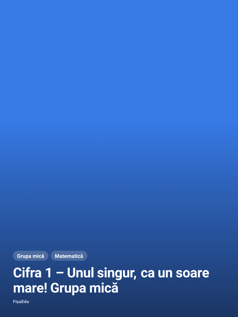 Cifra 1 – Unul singur, ca un soare mare! Grupa mică